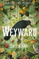 weyward: a novel by emilia hart