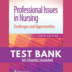 professional issues in nursing challenges and opportunities 6th edition huston test bank
