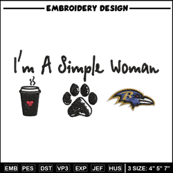 i'm a simple woman coffee paw baltimore ravens embroidery design, ravens embroidery, nfl embroidery, sport embroidery.