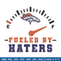 Fueled By Haters Denver Broncos embroidery design, Denver Broncos embroidery, NFL embroidery, logo sport embroidery.