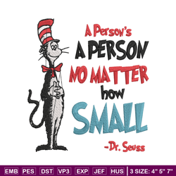 a person's no matter how small dr seuss embroidery design, dr seuss embroidery, embroidery file, digital download.