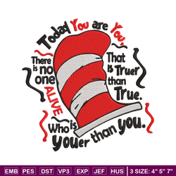 dr seuss today you are you embroidery design, dr seuss embroidery, embroidery file, embroidery design, digital download.