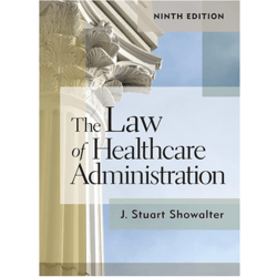 the law of healthcare administration, ninth edition, e-book