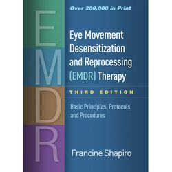eye movement desensitization and reprocessing (emdr) therapy: basic principles, protocols, and procedures 3rd , e-book
