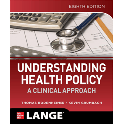 understanding health policy: a clinical approach, eighth edition 8th edition, e-book