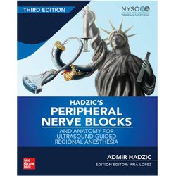 hadzic's peripheral nerve blocks and anatomy for ultrasound-guided regional anesthesia, 3rd edition, e-book