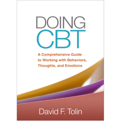 doing cbt: a comprehensive guide to working with behaviors, thoughts, and emotions, e-book