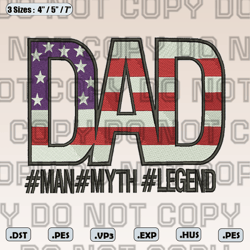 american flag dad embroidery design, the man the myth the legend, fathers day, dad quote embroidery, instant download