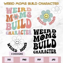 weird moms build character svg, mom life png, mom is amazing svg, png, retro mom shirt svg, front and back mom shirt svg