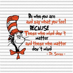 be who you are and say what you feel svg, dr seuss svg, thing svg, cat in the hat svg, thing 1 thing 2 thing 3