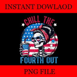 chill the fourth out skeleton 4th of july patriotic png