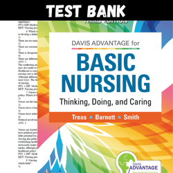 new test bank for davis advantage basic nursing thinking doing and caring 3rd edition by treas | all chapters | davis ad