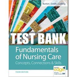 latest 2023 fundamentals of nursing care concepts connections skills 3rd edition test bank | all chapters included
