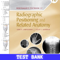 latest 2024 for bontragers textbook of radiographic positioning and related anatomy 10th edition by lampignano test bank