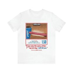 costco hotdog png - if you raise the price i'll kill you, tiktok, costco hotdog, costco, funny pngs, parody digital file