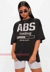 abs loading please wait unisex tees, , inspirational quotes, funny gift, ladies active wear, crossfi