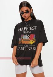 happiest people gardener unisex t-shirt, gardening t-shirt, gardening gift, gardener tshirt, funny g