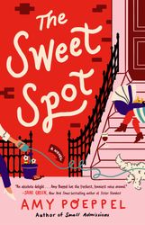 the sweet spot by amy poeppel download - romance, womens fiction, adult, adult fiction, chick lit, contemporary, fiction
