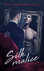 silk malice by eve dangerfield download - new adult, reverse harem, romance, adult, contemporary, contemporary romance