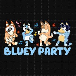 bluey party png, funny bluey file png, digital file, bluey file svg