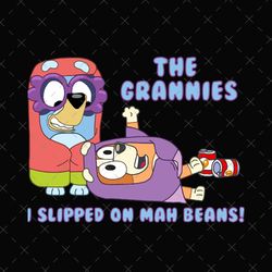 the grannies i slipped on mah beans bluey png