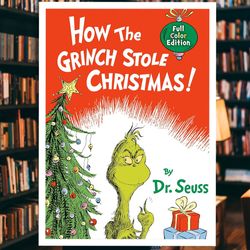 how the grinch stole christmas!: full color jacketed edition (classic seuss)