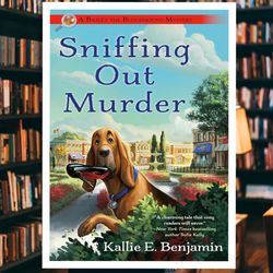 sniffing out murder (a bailey the bloodhound mystery book 1)