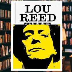 lou reed: the king of new york