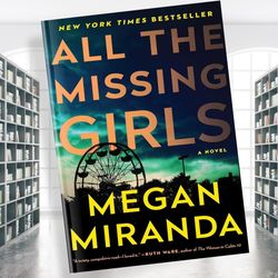all the missing girls: a novel