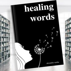 healing words: a poetry collection for broken hearts