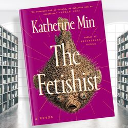 the fetishist: a novel