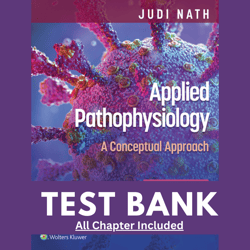 test bank for applied pathophysiology-a conceptual approach, 4th edition by nath, 9781975179199, covering chapters 1-20