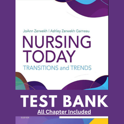 test bank for nursing today: transition and trends, 11th edition by zerwekh, 9780323810159, covering chapters 1-26