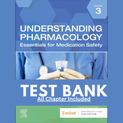 test bank understanding pharmacology essentials for medication safety, 3rd edition by workman-lacharity, 9780323793506