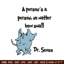 a person's a person, no matter how small embroidery design, dr seuss embroidery, embroidery file, digital download. (2)