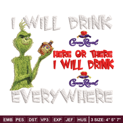 the grinch i will drink christmas embroidery design, grinch embroidery, grinch design, embroidery file, instant download