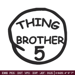 thing brother 5 embroidery design, embroidery file, logo embroidery, logo shirt, embroidery design, digital download.