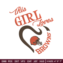 this girl loves cleveland browns embroidery design, cleveland browns embroidery, nfl embroidery, logo sport embroidery.