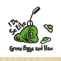 i do so like green eggs and ham embroidery design, green eggs embroidery, embroidery file, digital download.