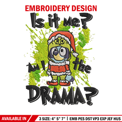 am i the drama embroidery design, bluey embroidery, embroidery file, chrismas embroidery, anime shirt, digital download