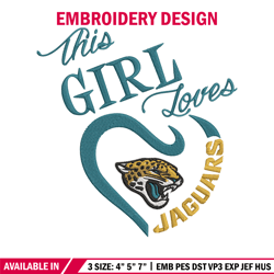 this girl loves jacksonville jaguars embroidery design, jaguars embroidery, nfl embroidery, logo sport embroidery.