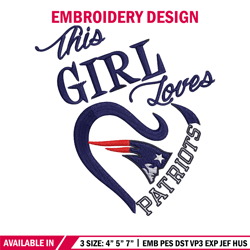 this girl loves new england patriots embroidery design, patriots embroidery, nfl embroidery, logo sport embroidery