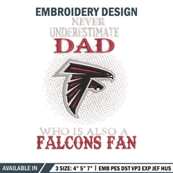 never underestimate dad atlanta falcons embroidery design, atlanta falcons embroidery, nfl embroidery, sport embroidery.