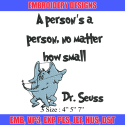 a person's a person, no matter how small embroidery design, dr seuss embroidery, embroidery file, digital download.