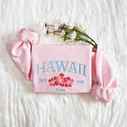 hawaii aloha state embroidered sweatshirt,  hawaii 1959 embroidered hoodie,  honolulu sweater  crew neck sweatshirt