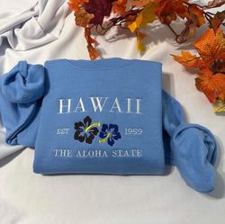 hawaii embroidered sweatshirt, aloha state embroidered crewneck gift for herhim gift for mom