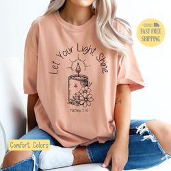 let your light shine shirt, gospel t-shirt, mathew 516 candle t-shirt