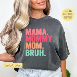 mama mommy mom bruh shirt, funny mom t-shirt, mama tshirt