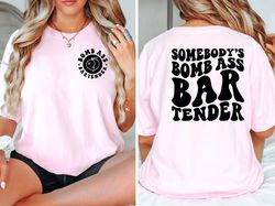 bartender shirt,drinking lover shirt,bomb ass bartender