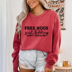 free hugs just kidding dont touch me shirt, free hugs shirt, quarantine shirt